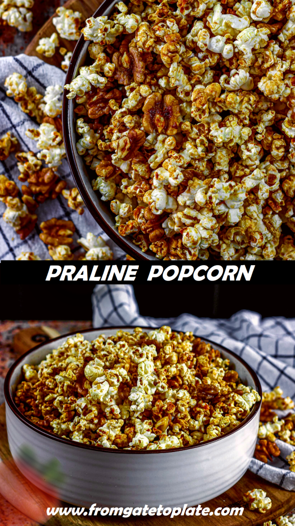 Praline Popcorn From Gate To Plate